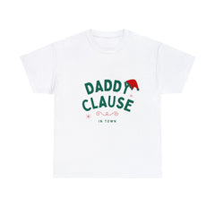 Daddy Clause in baby town- Holiday / Fall Men Funny T-Shirt for Holidays